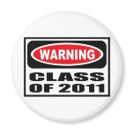 Warning CLASS OF 2011 Magnet