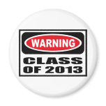 Warning CLASS OF 2013 Magnet