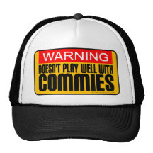Warning: Doesn't Play Well With Commies Trucker Hats
