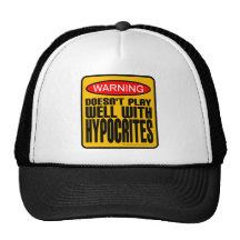 Warning: Doesn't Play Well With Hypocrites Trucker Hats
