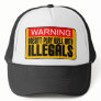 Warning: Doesn't Play Well With Illegals Hat
