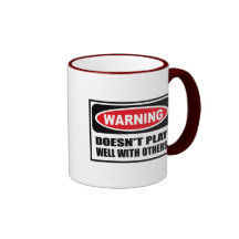 Warning DOESN'T PLAY WELL WITH OTHERS Mug