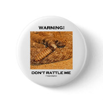 Warning! Don't Rattle Me (Rattlesnake)