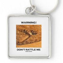 Warning! Don't Rattle Me (Rattlesnake)