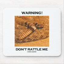 Warning! Don't Rattle Me (Rattlesnake)