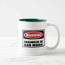 Warning ENGINEER IN BAD MOOD Mug