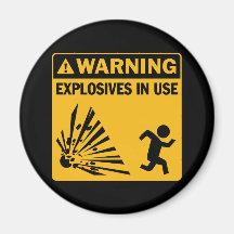 Warning! Explosives in Use Magnet