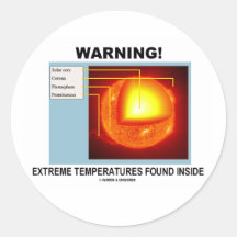 Warning! Extreme Temperatures Found Inside Round Sticker