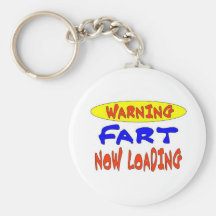 WARNING FART NOW LOADING KEYCHAINS
