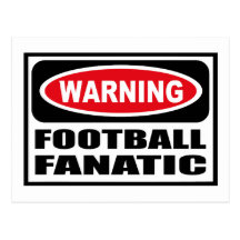 Warning FOOTBALL FANATIC Postcard
