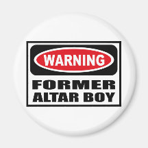 Warning FORMER ALTAR BOY Magnet