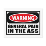 Warning GENERAL PAIN IN THE ASS Postcard