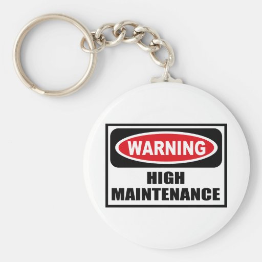Warning HIGH MAINTENANCE Key Chain