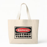 Warning HISTORY TEACHER Bag