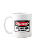 Warning HOT RODS MAKE ME HORNY Mug