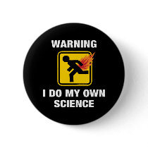 Warning I Do My Own Science Fart Humour Pinback Button