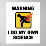 Warning I Do My Own Science Fart Humour Poster posters