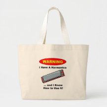 Warning! I Have A Harmonica ... Bag