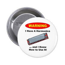 Warning! I Have A Harmonica ... Pin