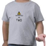 Warning! I'm TWO Tshirt