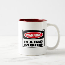 Warning IN A BAD MOOD Mug