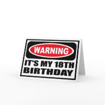 Warning IT'S MY 18TH BIRTHDAY Greeting Card