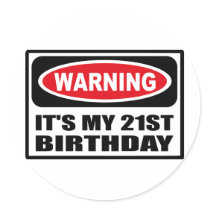 Warning IT'S MY 21ST BIRTHDAY Sticker