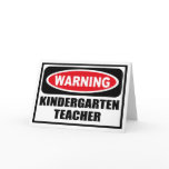 Warning KINDERGARTEN TEACHER Greeting Card