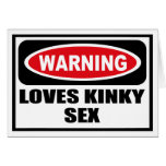 Warning LOVES KINKY SEX Greeting Card