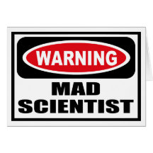 Warning MAD SCIENTIST Greeting Card