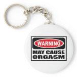 Warning MAY CAUSE ORGASM Key Chain keychains