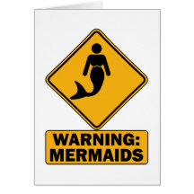 Warning: Mermaids Greeting Card