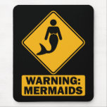 Warning: Mermaids mousepads