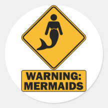 Warning: Mermaids Round Sticker