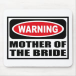 Warning MOTHER OF THE BRIDE Mousepad