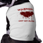 Warning: Not my blood pet clothing