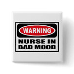 Warning NURSE IN BAD MOOD Button