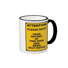 Warning ~ Please Note ~ Spoof Warning Sign Coffee Mugs