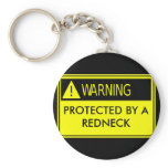 Warning Protected by a Redneck keychains