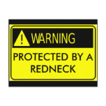 Warning Protected by a Redneck postcards