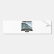 Warning! Pyroclastic Flows Inside (Volcano) Bumper Sticker