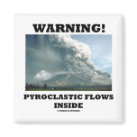 Warning! Pyroclastic Flows Inside (Volcano)