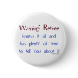 Warning: Retiree buttons