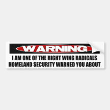 Warning: Right Wing Radical Bumper Stickers