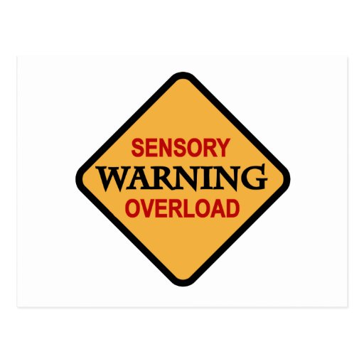 Warning Sensory Overload Tshirts and Gifts Postcards