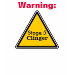 Warning: Stage 5 Clinger t-shirts