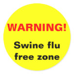 Warning! Swine flu free zone stickers