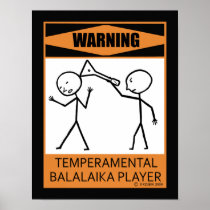 Warning Temperamental Balalaika Player