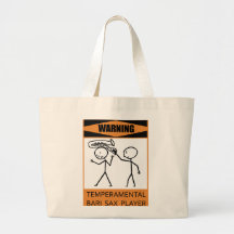 Warning Temperamental Bari Sax Player Tote Bags