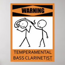 Warning Temperamental Bass Clarinetist Poster